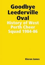 Goodbye Leederville Oval: History of West Perth Cheer Squad 1984-86