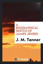 Biographical Sketch of James Jensen