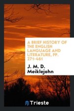 Brief History of the English Language and Literature, Pp. 271-461
