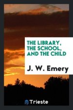 Library, the School, and the Child