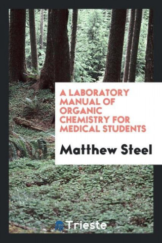 Laboratory Manual of Organic Chemistry for Medical Students