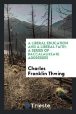 Liberal Education and a Liberal Faith