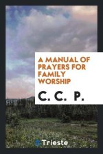 Manual of Prayers for Family Worship