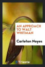 Approach to Walt Whitman