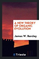 New Theory of Organic Evolution