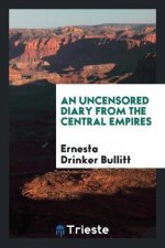 Uncensored Diary from the Central Empires