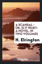 Scandal - Or, Is It True?