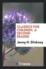 Classics for Children. a Second Reader