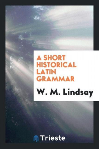 Short Historical Latin Grammar