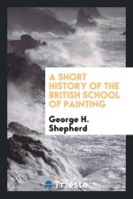 Short History of the British School of Painting