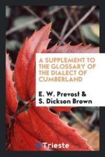 Supplement to the Glossary of the Dialect of Cumberland