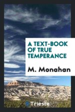 Text-Book of True Temperance