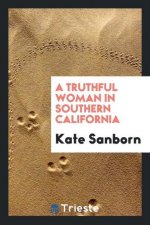 Truthful Woman in Southern California