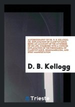 Autobiography of Dr. D. B. Kellogg