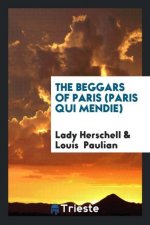 Beggars of Paris (Paris Qui Mendie)
