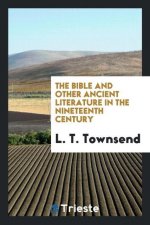 Bible and Other Ancient Literature in the Nineteenth Century