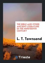 Bible and Other Ancient Literature in the Nineteenth Century