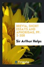 Brevia, Short Essays and Aphorisms, Pp. 2-208