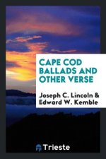Cape Cod Ballads, and Other Verse
