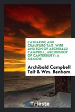 Catharine and Craufurd Tait, Wife and Son of Archibald Campbell, Archbishop of Canterbury
