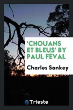 'chouans Et Bleus' by Paul F val