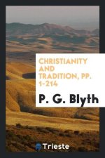 Christianity and Tradition, Pp. 1-214