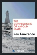 Confessions of an Old Maid