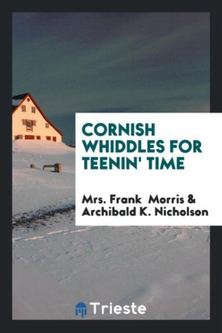 Cornish Whiddles for Teenin' Time