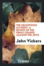 Crucifixion Mystery