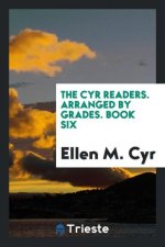 Cyr Readers. Arranged by Grades. Book Six