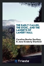 Early Called, the Stoic, and the Lansbys of Lansby Hall