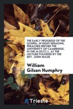 Early Progress of the Gospel