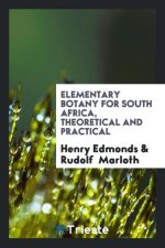 Elementary Botany for South Africa, Theoretical and Practical
