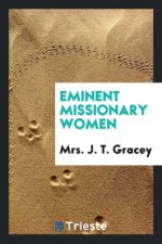 Eminent Missionary Women