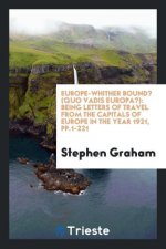 Europe-Whither Bound? (Quo Vadis Europa?)