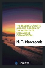 Federal Courts and the Orders of the Interstate Commerce Commission