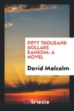 Fifty Thousand Dollars Ransom