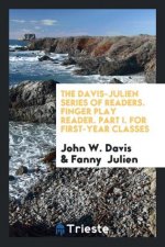 Davis-Julien Series of Readers. Finger Play Reader. Part I. for First-Year Classes