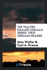 Walter-Krause German Series. First German Reader
