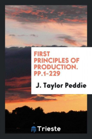 First Principles of Production. Pp.1-229