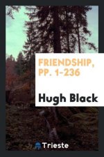 Friendship, Pp. 1-236