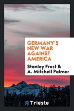 Germany's New War Against America
