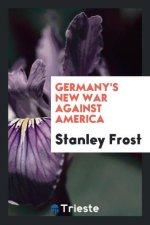 Germany's New War Against America