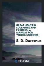 Great Lights in Sculpture and Painting