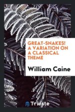 Great-Snakes! a Variation on a Classical Theme