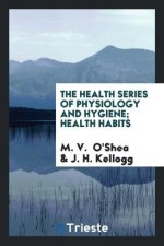 Health Series of Physiology and Hygiene; Health Habits