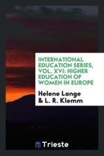 International Education Series, Vol. XVI