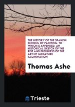 History of the Spanish School of Painting