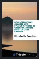 How Sorrow Was Changed Into Sympathy