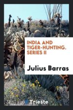 India and Tiger-Hunting; Series II